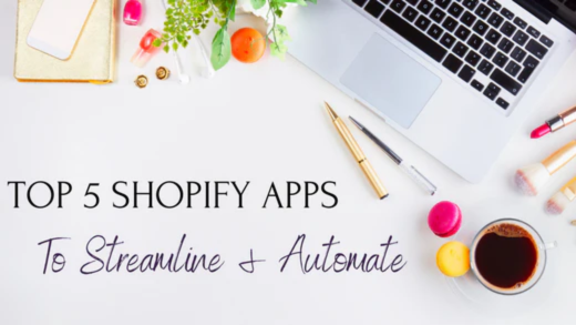 Top 5 Shopify Apps to Streamline & Automate Your Store